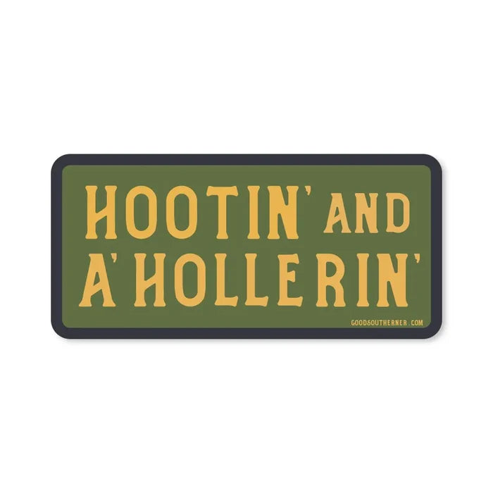 Good Southerner Sticker Hootin' and a Hollerin'