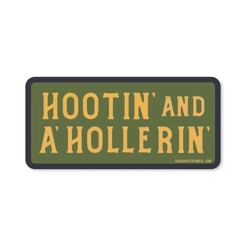 Good Southerner Sticker Hootin' and a Hollerin'